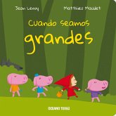 Cuando seamos grandes (eBook, ePUB)