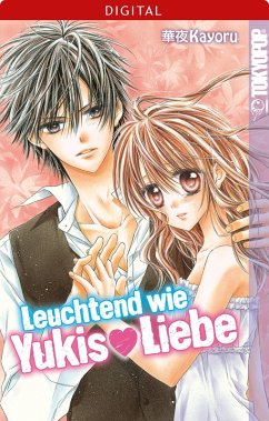 Leuchtend wie Yukis Liebe (eBook, ePUB) - Kayoru