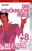 Der gewöhnliche Friede / Bleach Bd.68 (eBook, ePUB) Der gewöhnliche Friede / Bleach Bd.68 (eBook, ePUB)