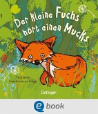 Der kleine Fuchs hört einen Mucks (eBook, ePUB)