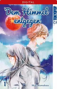 Dem Himmel entgegen Bd.1 (eBook, ePUB) - Kawabata, Shiki