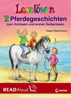 Leselöwen - 2 Pferdegeschichten zum Vorlesen und ersten Selberlesen (eBook, ePUB) - Wiechmann, Heike
