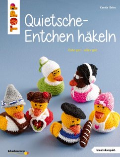 Quietsche-Entchen häkeln (eBook, ePUB) - Behn, Carola