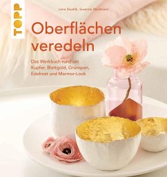 Oberflächen veredeln (eBook, ePUB) - Skudlik, Lena; Weidmann, Susanne
