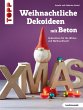 Weihnachtliche Dekoideen mit Beton... - Bild 1