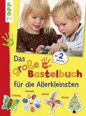 Das große Bastelbuch für die Allerkleinsten (fixed-layout eBook, ePUB)