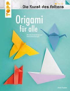 Origami für alle (Die Kunst des Faltens) (fixed-layout eBook, ePUB) - Täubner, Armin