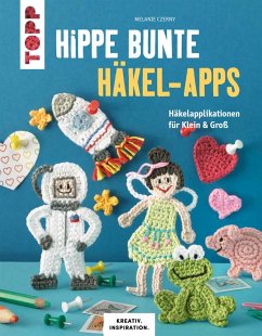 Hippe bunte Häkel-Apps (eBook, ePUB) - Czerny, Melanie