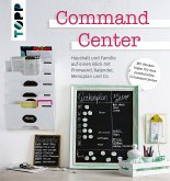 Command Center. Haushalt und Familie auf einen Blick mit Pinnwand, Kalender, Menüplan und Co. (eBook, ePUB)