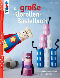 Das große Klorollen-Bastelbuch (eBook, ePUB) - Schmitt, Gudrun