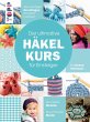 Der ultimative HÄKELKURS für... - Bild 1
