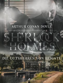 Die Gutsherren von Reigate (eBook, ePUB) - Doyle, Sir Arthur Conan