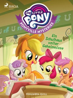 My Little Pony - Ponyville Mysteries - Ein Schulhaus voller Geheimnisse (eBook, ePUB) - Quill, Penumbra