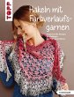 Häkeln mit Farbverlaufsgarnen (eBook,... - Bild 1