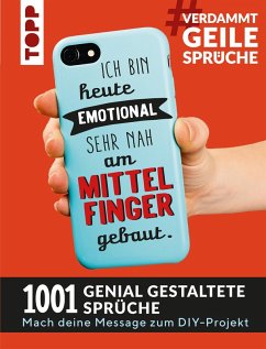 #VerdammtGeileSprüche. Ich bin heute emotional sehr nah am Mittelfinger gebaut (eBook, ePUB) - Pypke, Susanne