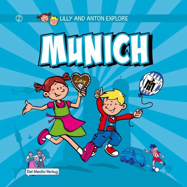 Lilly and Anton explore Munich (eBook, ePUB) Lilly and Anton explore Munich (eBook, ePUB)