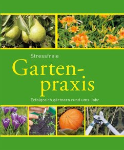 Stressfreie Gartenpraxis (eBook, ePUB) - Bastian, Hans-Werner