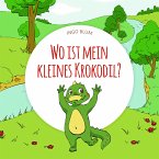 Wo ist mein kleines Krokodil? (fixed-layout eBook, ePUB)