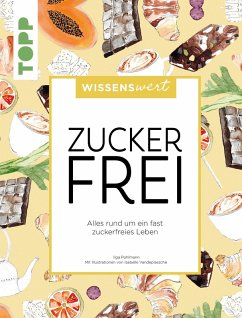 wissenswert - Zuckerfrei (eBook, ePUB) - Pohlmann, Ilga