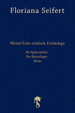 Michael Endes triadische Eschatologie (eBook, ePUB) - Seifert, Floriana