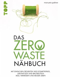 Das Zero-Waste-Nähbuch (eBook, ePUB) - Gaßner, Manuela
