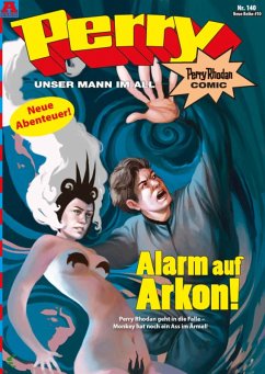 Perry - unser Mann im All 140: Alarm auf Arkon! (eBook, ePUB) - Hirdt, Kai; Nagel, Karl; Brill, Olaf; Völlinger, Andreas; Schulte, Herman; Sauer, Daniel