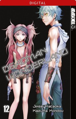 Deadman Wonderland Bd.12 (eBook, ePUB) - Kataoka, Jinsei; Kondou, Kazuma