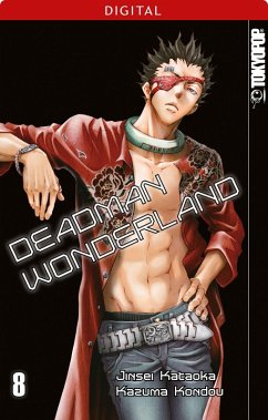Deadman Wonderland Bd.8 (eBook, ePUB) - Kataoka, Jinsei; Kondou, Kazuma
