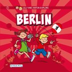 Lilly and Anton explore Berlin (eBook, ePUB)