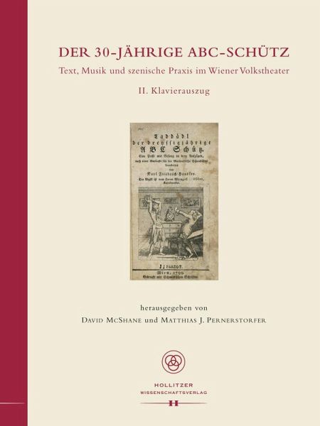 Der 30-jährige ABC-Schütz. Text, Musik und szenische Praxis im Wiener Volkstheater (eBook, ePUB)