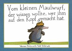 Vom kleinen Maulwurf, der wissen wollte, wer ihm auf den Kopf gemacht hat (eBook, ePUB) - Holzwarth, Werner