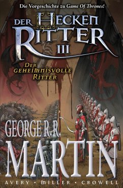 Der Heckenritter Graphic Novel, Bd. 3: Der geheimnisvolle Ritter (eBook, ePUB) - Martin, George R. R.