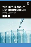 The Myths About Nutrition Science (eBook, PDF)