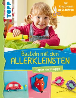 Basteln mit den Allerkleinsten (fixed-layout eBook, ePUB) - Pypke, Susanne