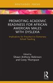 Promoting Academic Readiness for African American Males with Dyslexia (eBook, ePUB)