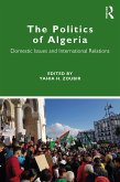 The Politics of Algeria (eBook, ePUB) The Politics of Algeria (eBook, ePUB)