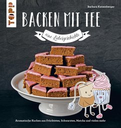 Backen mit Tee - Eine Liebesgeschichte (eBook, ePUB) - Katzenberger, Barbara