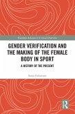 Gender Verification and the Making of the Female Body in Sport (eBook, PDF)