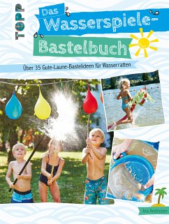 Das Wasserspiele-Bastelbuch (fixed-layout eBook, ePUB) - Andresen, Ina