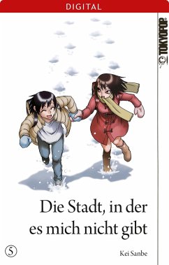 Die Stadt, in der es mich nicht gibt Bd.5 (eBook, ePUB) - Sanbe, Kei