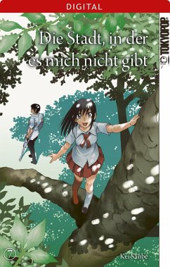 Die Stadt, in der es mich nicht gibt Bd.7 (eBook, ePUB) - Sanbe, Kei