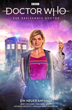 Ein neuer Anfang! / Doctor Who - Der dreizehnte Doctor Bd.1 (eBook, ePUB) - Houser, Jody