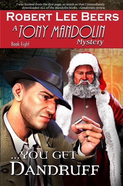 You Get Dandruff (The Tony Mandolin Mysteries, #8) (eBook, ePUB) You Get Dandruff (The Tony Mandolin Mysteries, #8) (eBook, ePUB)