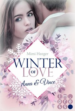 Anna & Vince / Winter of Love Bd.3 (eBook, ePUB) - Heeger, Mimi
