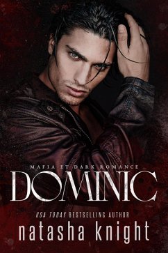 Dominic : Mafia et Dark Romance (Les Frères Benedetti, #2) (eBook, ePUB) - Knight, Natasha