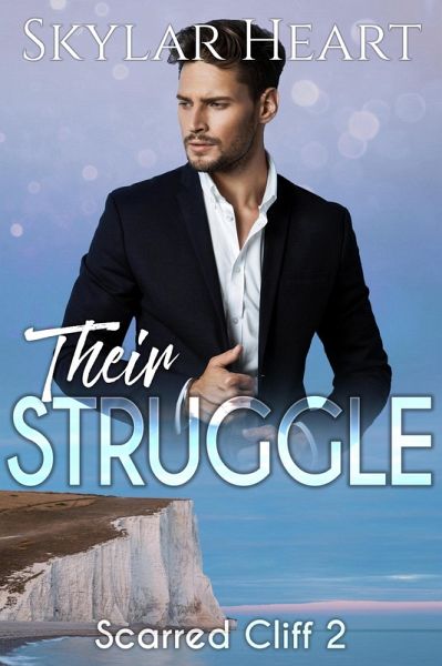 Their Struggle (Scarred Cliff, #2) (eBook, ePUB) Their Struggle (Scarred Cliff, #2) (eBook, ePUB)