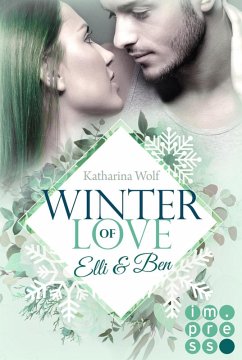 Elli & Ben / Winter of Love Bd.4 (eBook, ePUB) - Wolf, Katharina