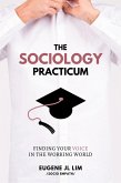 The Sociology Practicum: Finding Your Voice In The Working World (eBook, ePUB)