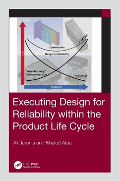 Executing Design for Reliability Within the Product Life Cycle (eBook, PDF) - Jamnia, Ali; Atua, Khaled