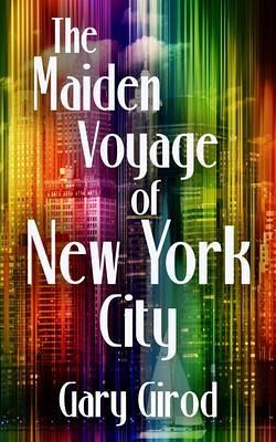 The Maiden Voyage of New York City (eBook, ePUB) The Maiden Voyage of New York City (eBook, ePUB)